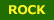 ROCK